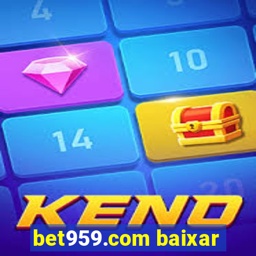 bet959.com baixar